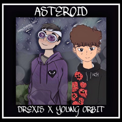 Asteroid - @drexis_official (ft. @youngorbitt) (prod. @luciidwtf)