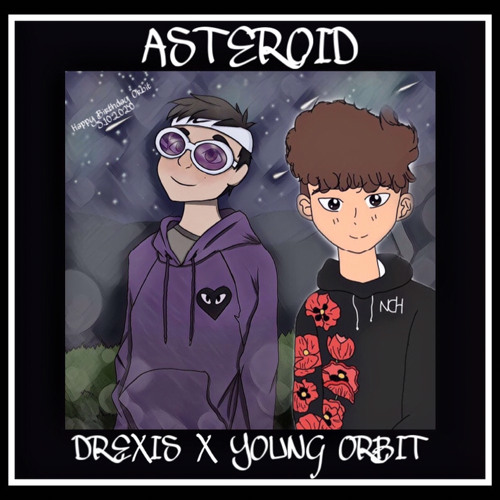 Asteroid - @drexis_official (ft. @youngorbitt) (prod. @luciidwtf)