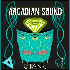 Arcadian Sound - STANK (O.M.G Premier)
