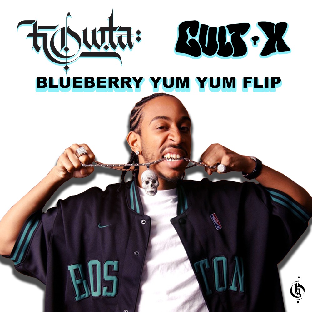 Ludacris Blueberry Yum Yum Flip – KOWTA // Cult X – FREE DL
