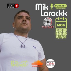Podcast México@ Mik Larockk