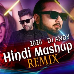 Hindi Mashup Remix  ( DJ ANDY ) - Hindi Song -  Bollywood Remix 2020 - Dance Remix 2020