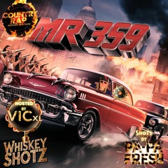 Whiskey Shotz : Mr. 359 edition