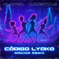 Codigo Lyoko (ft.XAVISTYLE)[makina remix]