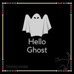 Hello Ghost