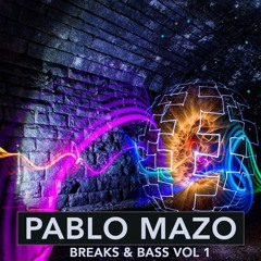 PABLO MAZO - BREAK & BASS VOL.1