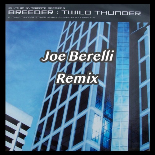 Breeder - Twilo Thunder - Joe Berelli Remix (Master)