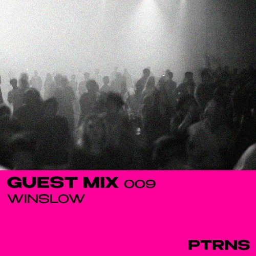Guest Mix 009: Winslow
