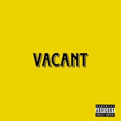 VACANT (prod. MIKEYWIZARD)