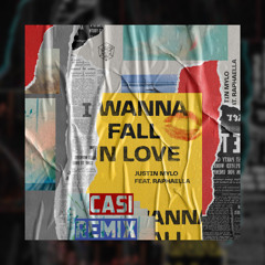 Justin Mylo - I Wanna Fall In Love (ft. Raphaella) [Casisnmz Remix]