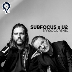 U2 x Sub Focus - Overcome With Or Without You (BRRDOCK Bootleg) FREE DOWNLOAD