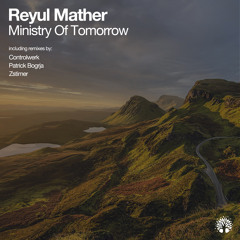 Reyul Mather - Ministry of Tomorrow (Patrick Bogrja Remix)