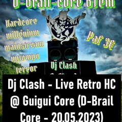 Dj Clash - Live @ D Brail Core (Mix Retro HC - 28.05.2022)