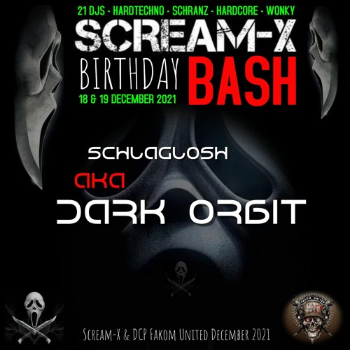 Schlaglosh AKa Dark Orbit @ Scream - X Birthday Bash 2021