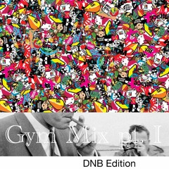 Melvin Gym Mix Part I (DNB Edition)