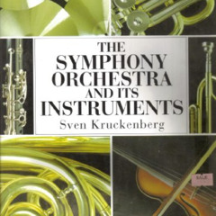 ACCESS EPUB 📕 The Symphony Orchestra and Its Instruments by  Sven Kruckenberg [EBOOK