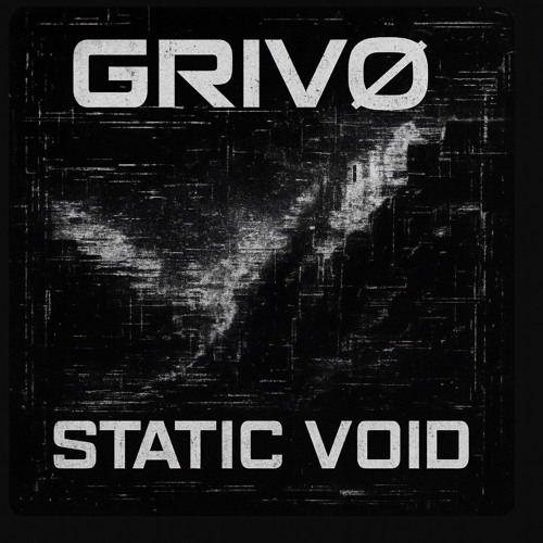 GRIVØ – STATIC VOID