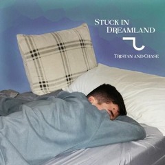 Stuck In Dreamland