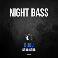 BIJOU - Gang Gang (HONÜ & GOBBS Remix)