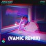 JONAS ADEN – LATE AT NIGHT (VAMIC REMIX)