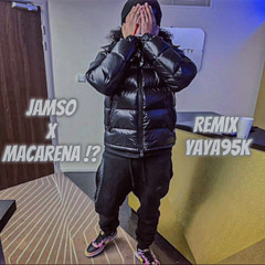 JAMSO X MACARENA