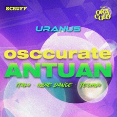 Osccurate b2b Antuan @ Club Oráculo Uranus