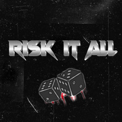 Risk It All
