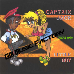 Captain Jack - Little Boy [GM Music Factory 2024 remix)