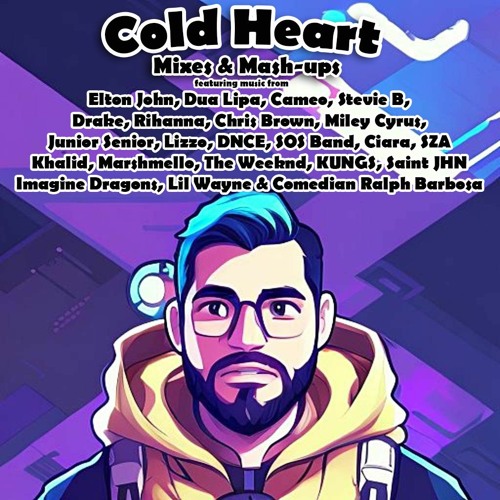 Cold Heart Mixes & Mashes