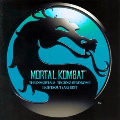 The Inmortals - Techno Syndrome (Mortal Kombat) [LIGHTSOUT Edit]