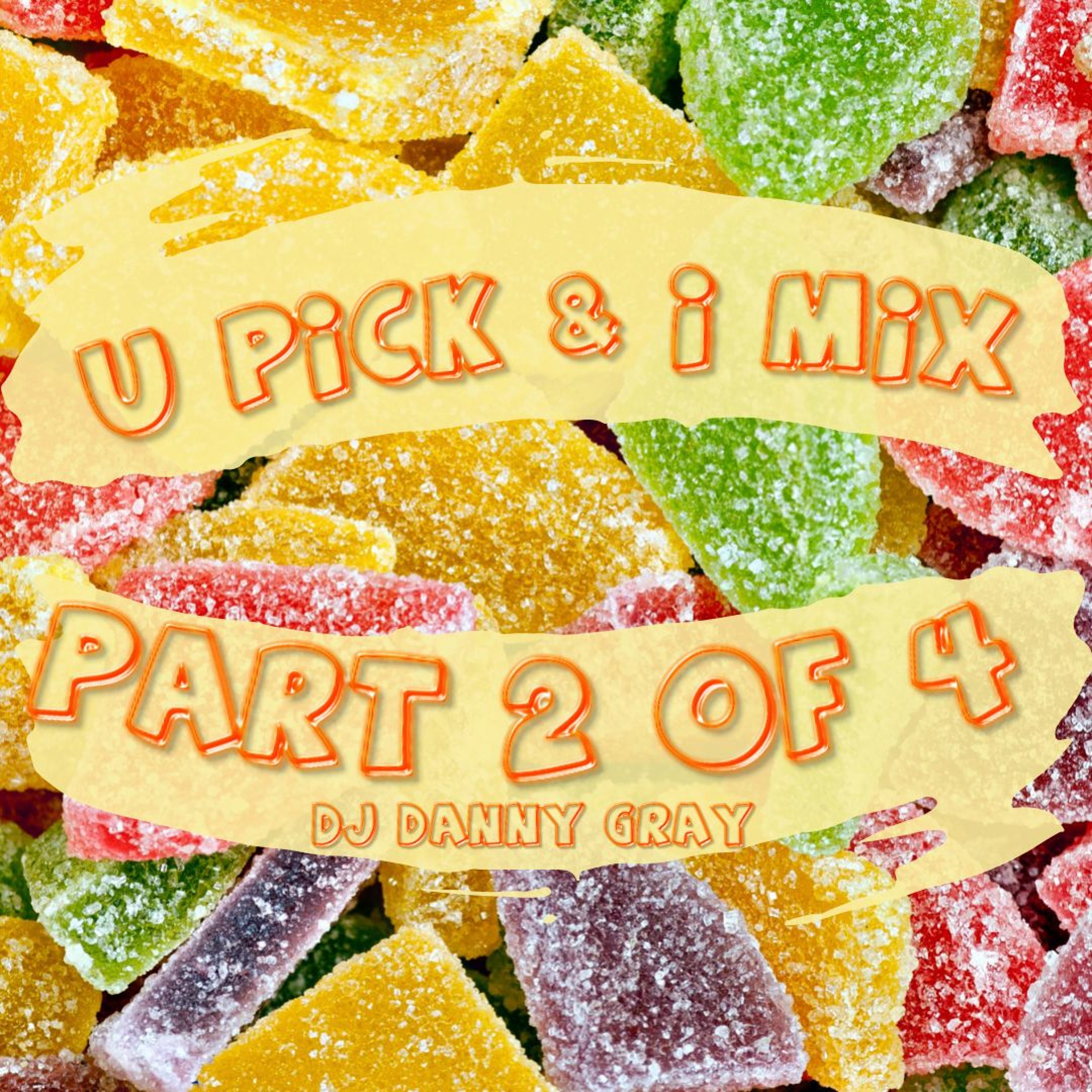 U Pick & I Mix - Quarantine Live Stream - Part 2 episode artwork