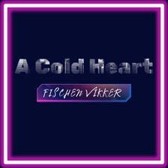 A Cold Heart