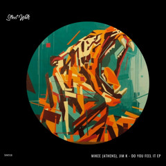 Mikee (Athens), Jim K - Do You Feel It