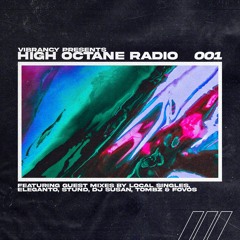 Vibrancy Presents: High Octane Radio 001