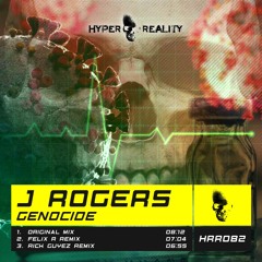 J. Rogers - Genocide (Felix R Remix) [Hyper Reality Records]