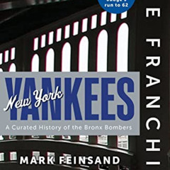 download EPUB 📂 The Franchise: New York Yankees: A Curated History of the Bronx Bomb