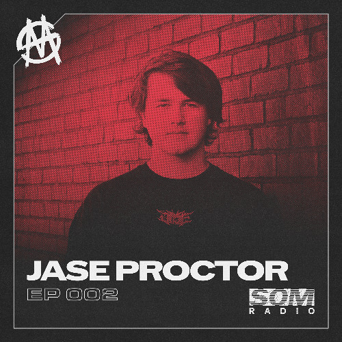 Jase Proctor - SOM RADIO EPISODE 002 2026-01-08