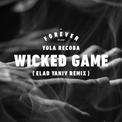 Yola Recoba - Wicked Game - Elad Yaniv Remix