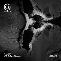 Will Salaz- Trance (CRB017) (FREE DL)