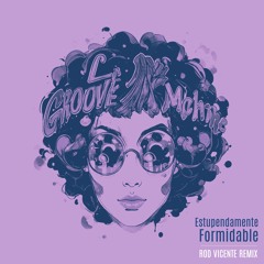 Estupendamente Formidable (Rod Vicente 2025 Remix)