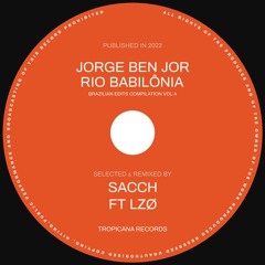 Rio Babilônia - Jorge Ben Jor (Felipe Sacchetta ft LZØ Remix)