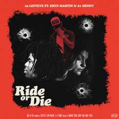 Ride Or Die (feat. Eryn Martin & A1 Henny)