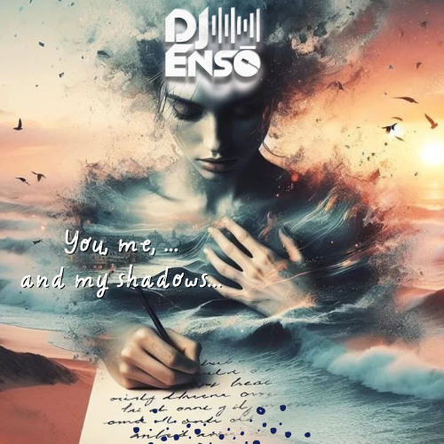Dj Ensō - You, me,... and my shadows... (432 Hz Solfeggio Version)