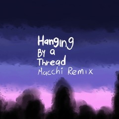 PhaseOne - Hanging by a thread ft. Micah Martin (Macchi Remix)