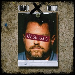 DRACO X KRADON - FALSE IDOLS