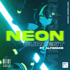 Neon Current ft. Altermis