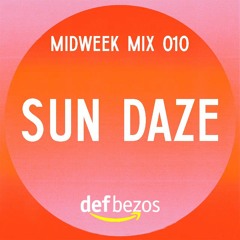Midweek Mix 010 - "Sun Daze"