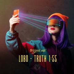 LOBO - Truth ( Original Mix )