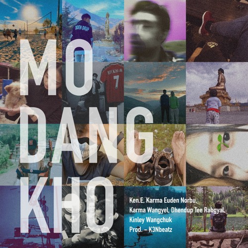 K3N, KarmaEudenNorbu, KarmaWangyel, DhendupTeeRabgyal, KinleyWangchuk - Mo Dang Kho(Prod.K3Nbeatz)