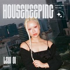 Housekeeping Guest Mix 015: LEVI OI (Saigon)